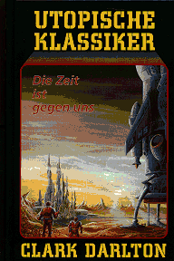 Darlton: Die Zeit ist gegen uns