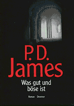 P.D. James: Was gut und b&ouml;se ist