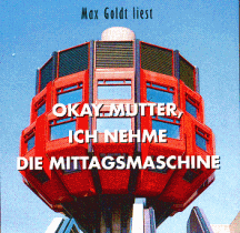 Okay Mutter, ich nehme die Mittagsmaschine