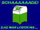 Schaaaaaade - war nix!