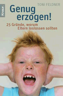 Toni Feldner: Genug erzogen