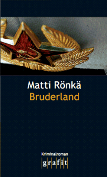 Matti R&ouml;nk&auml;: Bruderland