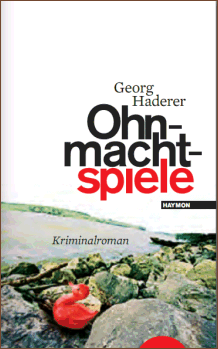 Georg Haderer: Ohnmachtspiele