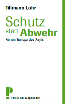 Tillmann L&ouml;hr: Schutz statt Abwehr