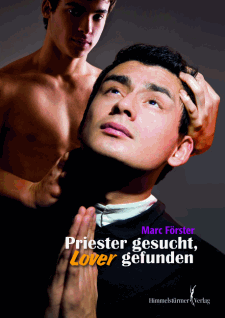 Marco F&ouml;rster: Priester gesucht, Lover gefunden