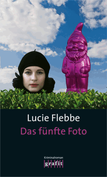 Lucie Flebbe: Das f&uuml;nfte Foto