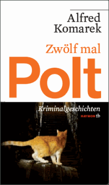 Alfred Komarek: Zw&ouml;lf mal Polt