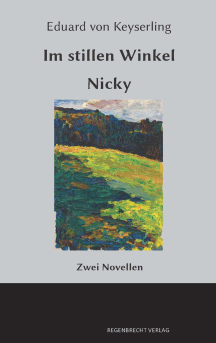Eduard von Keyserling: Im stillen Winkel & Nicky