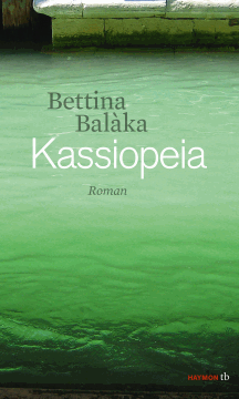 Bettina Balàka: Kassiopeia