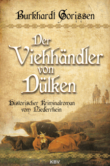 Burkhardt Gorissen: Der Viehh&auml;ndler von D&uuml;lken
