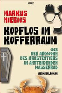 Markus Niebios: Kopflos im Kofferraum