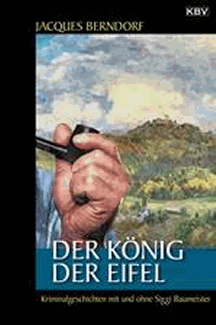 Jacques Berndorf: Der K&ouml;nig der Eifel