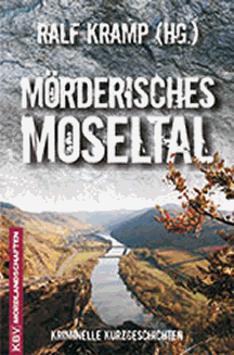Ralf Kramp (Hrsg.): M&ouml;rderisches Moseltal