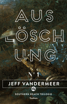 Jeff VanderMeer:Ausl&ouml;schung