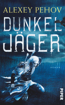 Alexey Pehov: Dunkelj&auml;ger