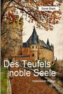 Esm&eacute; Black: Des Teufels noble Seele