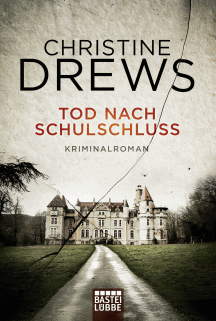 Christine Drews: Tod nach Schulschlu&szlig;