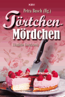 Petra Busch (Hrsg.): Törtchen-Mördchen