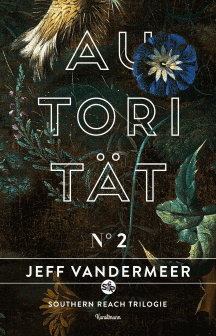 Jeff VanderMeer: Autorit&auml;t