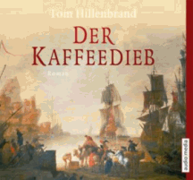 Tom Hillenbrand: Der Kaffeedieb