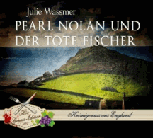 Julie Wassmer: Pearl Nolan und der tote Fischer