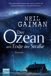 Neil Gaiman: Der Ozean am Ende der Stra&szlig;e