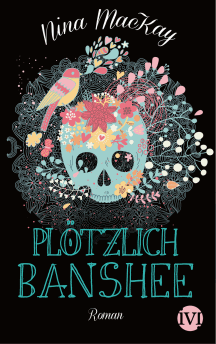 Nina MacKay: Pl&ouml;tzlich Banshee