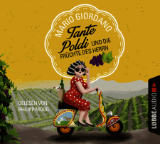 Mario Giordano: Tante Poldi und die Fr&uuml;chte des Herrn