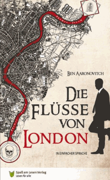 Ben Aaronovitch: Die Fl&uuml;sse von London