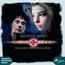 Richelle Mead: Bloodlines 1 - Falsche Versprechen