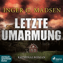 Inger Gammelgaard Madsen: Letzte Umarmung