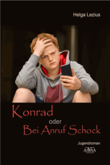 Helga Lezius: Konrad oder Bei Anruf Schock