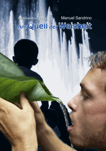 Manuel Sandrino: Am Quell der Weisheit