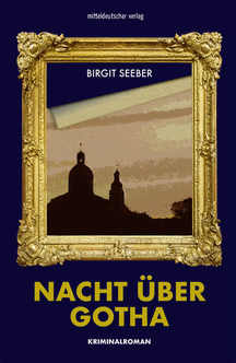 Birgit Seeber: Nacht &uuml;ber Gotha