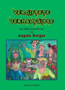 Angela Berger: Vergiftete Verh&auml;ltnisse