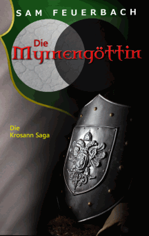 Sam Feuerbach: Die Myrneng&ouml;ttin - Die Krosann Saga 4