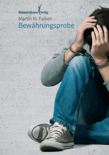 Martin M. Falken: Bew&auml;hrungsprobe