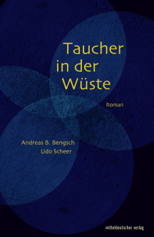 Andreas B. Bengsch & Udo Scheer: Taucher in der W&uuml;ste