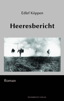 Edlef K&ouml;ppen: Heeresbericht