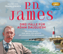 P. D. James: Drei F&auml;lle f&uuml;r Adam Dalgliesh