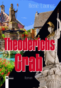 Ren&eacute; Laurer: Theoderichs Grab
