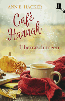 Ann E. Hacker: Caf&eacute; Hannah 2 - &Uuml;berraschungen