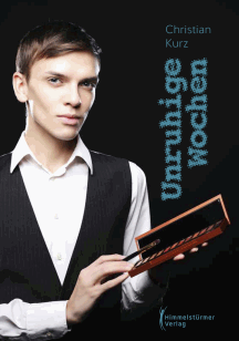 Christian Kurz: Unruhige Wochen