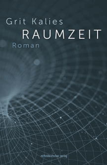 Grit Kalies: Raumzeit