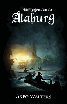 Greg Walters: Die Legenden der Âlaburg – Farbseher Saga 2