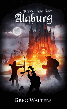 Greg Walters: Der Orden der Alaburg &ndash; Farbseher Saga 6