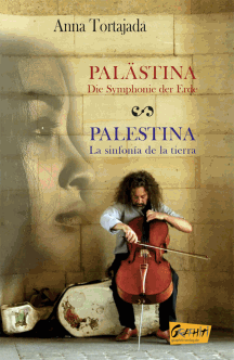 Anna Tortajada: Palästina die Symphonie der Erde – Palestina la Sinfonía de la Tierra