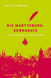 J&uuml;rgen Jankofsky: Die Martysburg-Surrogate