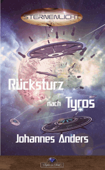 Johannes Anders: R&uuml;cksturz nach Tyros - Sternenlicht 2