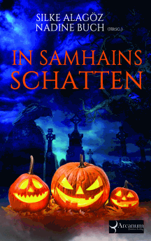 Silke Alag&ouml;z & Nadine Buch (Hrsg.): In Samhains Schatten